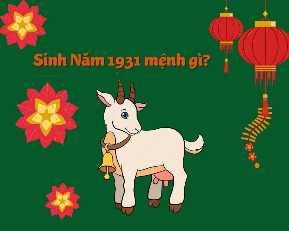 Sinh Năm 1931 Mệnh Gì? Tử Vi Trọn Đời Người Sinh Năm 1931