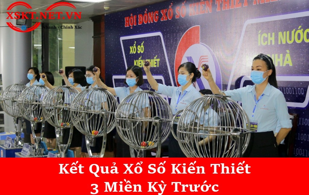 Kết quả XSKT kỳ trước Ba Miền thứ 6 ngày 21-07-2023 - XSKT.NET.VN