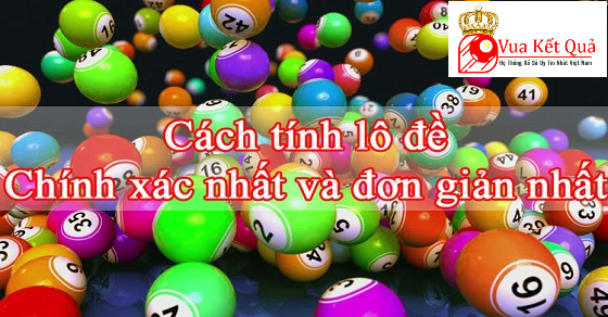 TOP 40 cách tính lô đề soi đến đâu trúng đến đó - Hiệu quả nhất 2023