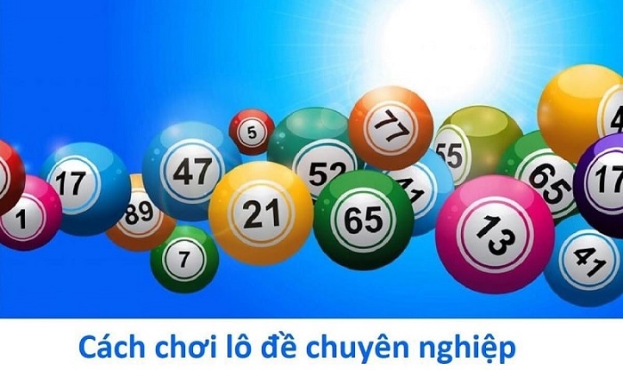 Chia sẽ Kinh Nghiệm Chơi Lô Đề từ các chuyên gia soi số lâu năm